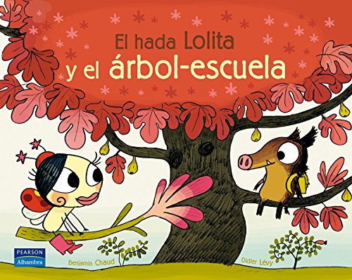 Beispielbild fr HADA LOLITA Y EL ARBOL DEL COLEGIO zum Verkauf von Iridium_Books