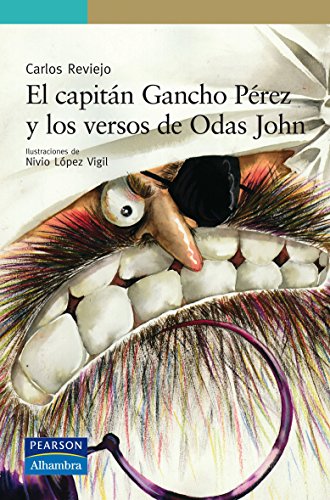 El capitán Gancho Pérez y los versos de Odas John (Serie Verde) - Reviejo, Carlos