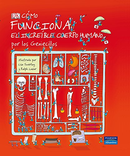 CÃ³mo funciona el increÃ­ble cuerpo humano (Fuera de colecciÃ³n Out of series) (Spanish Edition) (9788420554105) by Swerling, Lisa; Lazar, Ralph