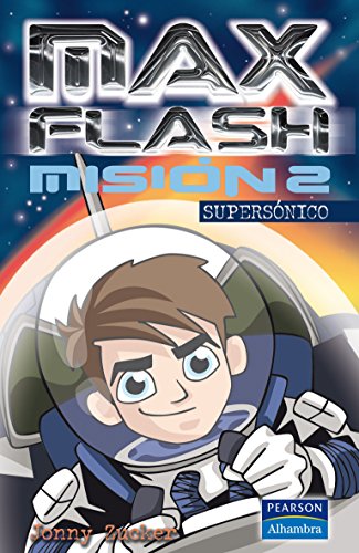 MisiÃ³n 2 - supersÃ³nico (Max Flash) (Spanish Edition) (9788420554662) by Zucker, Jonny