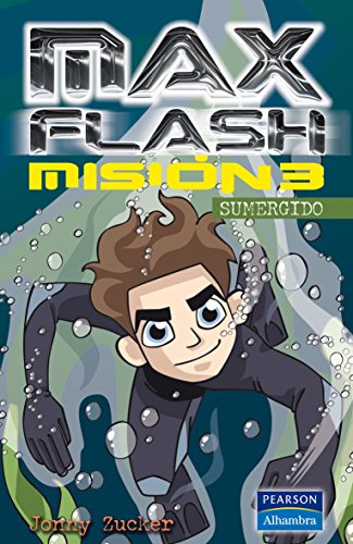 MisiÃ³n 3 - sumergido (Max Flash) (Spanish Edition) (9788420554679) by Zucker, Jonny