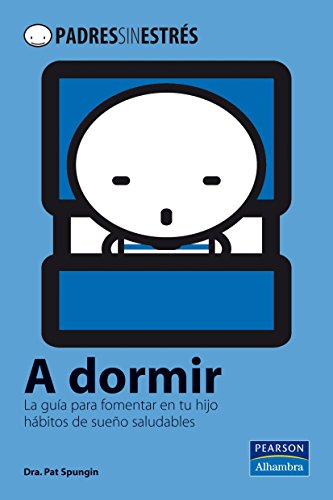 Stock image for A Dormir: la Gua para Fomentar en Tu Hijo Hbitos de Sueo Saludables for sale by Hamelyn