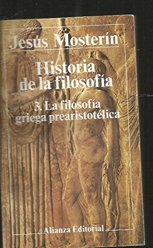 Beispielbild fr Historia de la Filosofia. 3. La Filosofia Griega Prearistotelica zum Verkauf von Librera 7 Colores