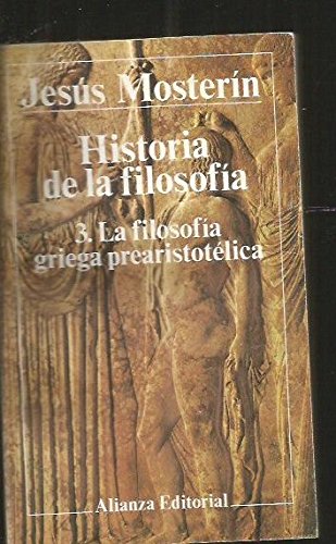 Stock image for Historia de la Filosofia. 3. La Filosofia Griega Prearistotelica for sale by Librera 7 Colores