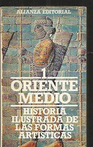 9788420600161: Oriente medio historia ilustradade las formas artisticas t.I