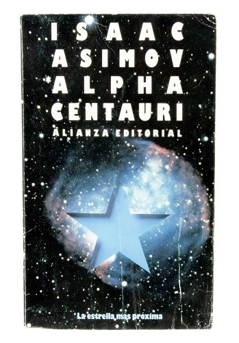 Imagen de archivo de Alpha Centauri, la estrella mas proxima a la venta por Livro Ibero Americano Ltda