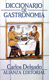 Imagen de archivo de Diccionario de gastronoma (El Libro De Bolsillo (Lb)) Delgado, Carlos a la venta por VANLIBER