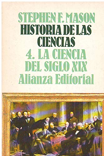 9788420601557: Historia de las ciencias, 4. la ciencia del siglo XIX