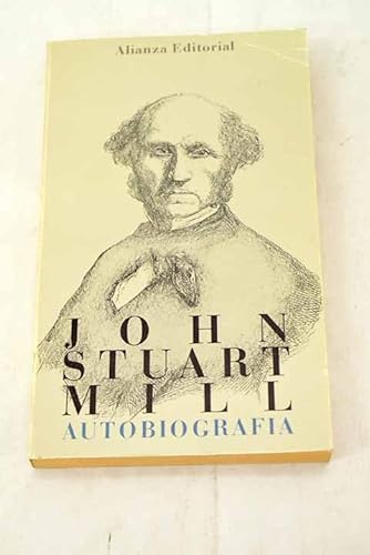 Autobiografia/ Autobiography (Spanish Edition) (9788420601663) by Mill, John Stuart