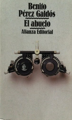 El abuelo: Novela en cinco jornadas (El Libro de bolsillo) (Spanish Edition) (9788420601861) by PeÌrez GaldoÌs, Benito