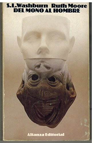 Del mono al hombre: Un estudio sobre la evoluciÃ³n humana (Spanish Edition) (9788420602189) by Moore, Ruth; Washburn, S. L.