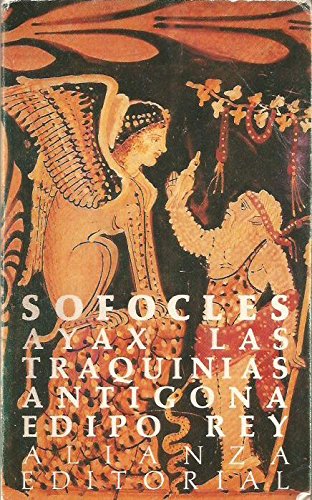 Áyax ; Las Traquinias ; Antígona ; Edipo Rey - Sófocles