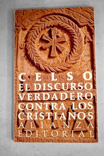 9788420603247: Discurso verdadero contra los cristianos,el