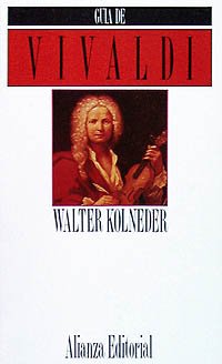GuÃ­a de Vivaldi (Spanish Edition) (9788420604084) by Kolneder, Walter