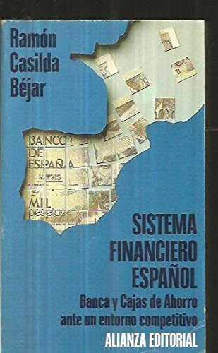 Imagen de archivo de Sistema Financiero Espaol : Bancay Cajas de Ahorro Ante. a la venta por Hamelyn