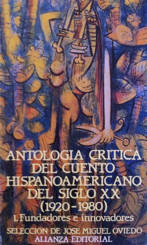 9788420605852: Antologia critica del cuento hispanoamericano del siglo XX.; t.1 : fundadores e innovadores