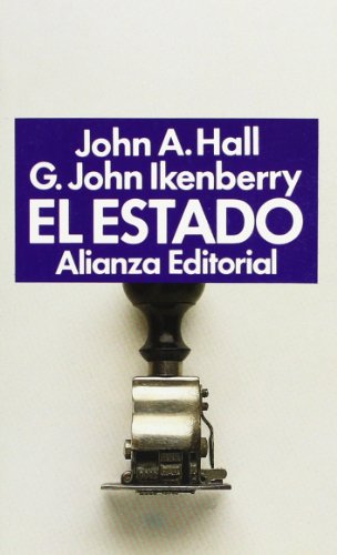 El Estado (Spanish Edition) (9788420606033) by Hall, John A.; Ikenberry, G. John