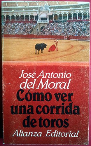 Imagen de archivo de Como Ver una Corrida de Toros a la venta por Librera 7 Colores