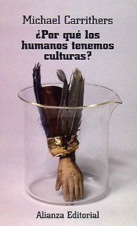 Por que los humanos tenemos culturas?/ Why we Humans have Cultures (Spanish Edition) (9788420607368) by Carrithers, Michael