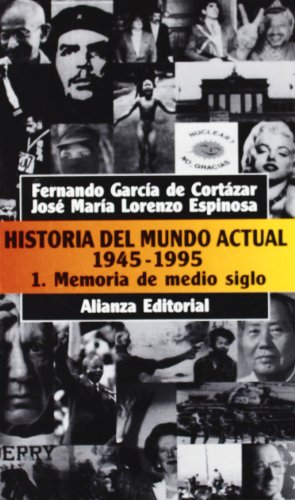 Beispielbild fr HISTORIA DEL MUNDO ACTUAL (1945-1995), 1. MEMORIA DE MEDIO SIGLO zum Verkauf von Librera Circus