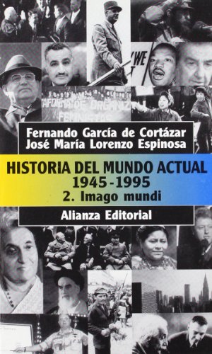9788420607863: Historia del mundo actual (1945-1995), 2. Imago Mundi (El Libro De Bolsillo (Lb))