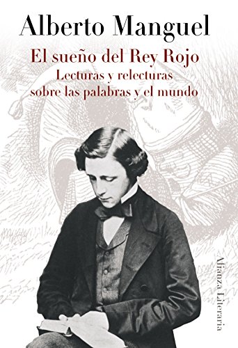 Stock image for EL SUEO DEL REY ROJO. LECTURAS Y RELECTURAS SOBRE LAS PALABRAS Y EL MUNDO for sale by KALAMO LIBROS, S.L.