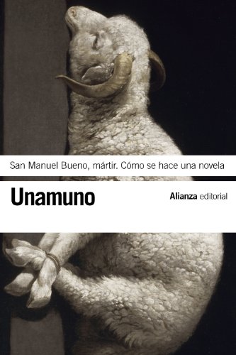 9788420608464: San Manuel Bueno, mrtir. Cmo se hace una novela (Spanish Edition)