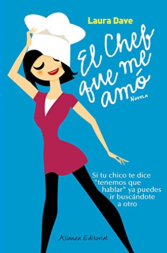 El chef que me amÃ³ (Spanish Edition) (9788420608624) by Dave, Laura