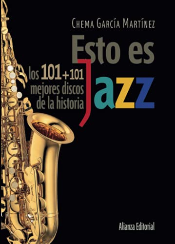 9788420609201: Esto es jazz: Los 101+101 mejores discos de la historia (Spanish Edition)