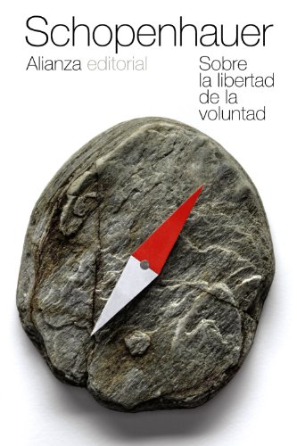 9788420609621: Sobre la libertad de la voluntad (El libro de bolsillo - Bibliotecas de autor - Biblioteca Schopenhauer)