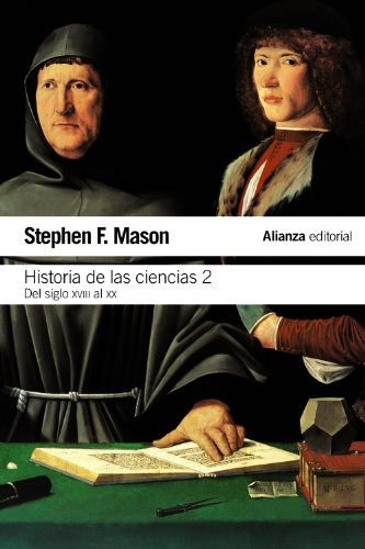 Stock image for Historia de las ciencias / A History of the Scinces: Del siglo XVIII al siglo XX / From the eighteenth to the twentieth century: Vol 2 for sale by Revaluation Books