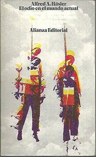 EL ODIO EN EL MUNDO ACTUAL. Traducción de Federico Latorre. 21 conversaciones con Ernst Bloch, Benjamin R. Epstein, Ernst Fischer, Max Frisch, Helmut Gollwitzer, Paul Guggenheim, David Ben-Gurion, Anouar Hatem, Friedrich Heer, Franz König, Wolfgang Lefèvr - HÄSLER, Alfred A