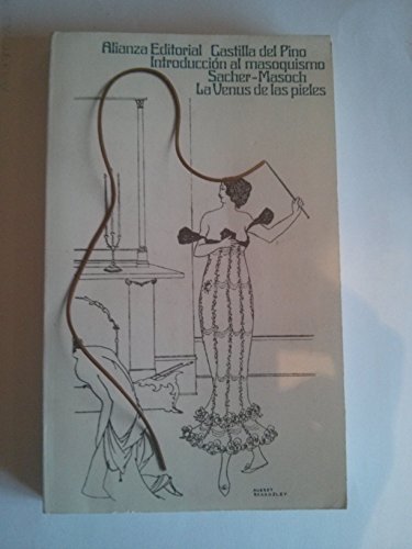 Imagen de archivo de INTRODUCCION AL MASOQUISMO. LA VENUS DE LAS PIELES. a la venta por LIBRERIA CLIO