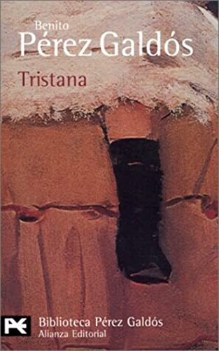 9788420616001: Tristana: Tristana (El Libro de bolsillo ; 600 : Sección literatura) (Spanish Edition)