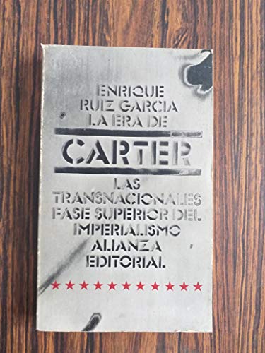 Stock image for LA ERA DE CARTER [Tapa blanda] RUIZ GARCIA , Enrique for sale by Papiro y Papel