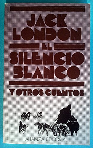 9788420616735: El silencio blanco y otros cuentos/ White Silence and other Tales (Spanish Edition)