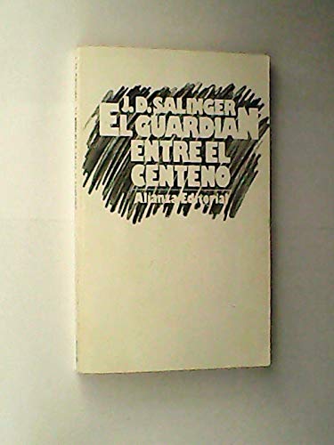 9788420616896: El guardian entre el Centeno