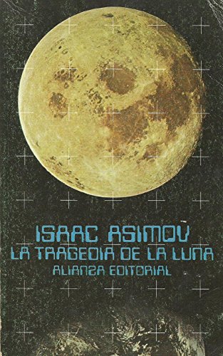Stock image for La tragedia de la Luna / The Tragedy of the Moon (El Libro De Bolsillo) (Spanish Edition) for sale by NOMBELA LIBROS USADOS