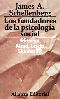 9788420618487: Los fundadores de la psicologia social / The Founders of Social Psychology: S. Freud; G. H. Mead; K. Lewin Y B. H. Skinner