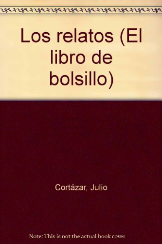 Stock image for Los relatos (Seccion Literatura) (Spanish Edition) for sale by Better World Books