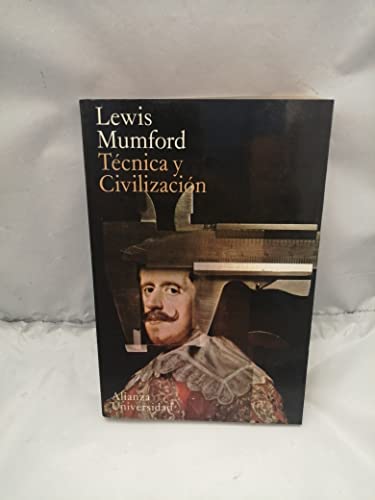 Stock image for tecnica y civilizacion lewis munford alianza universidad for sale by LibreriaElcosteo