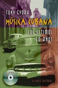 Imagen de archivo de Msica cubana: Los ltimos 50 aos (SEvora, Tony a la venta por Iridium_Books