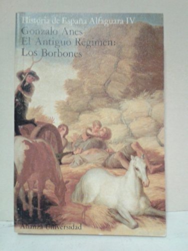 Imagen de archivo de Historia de Espaa alfaguara. 4. el antiguo regimen. los borbones a la venta por Libros Ramban