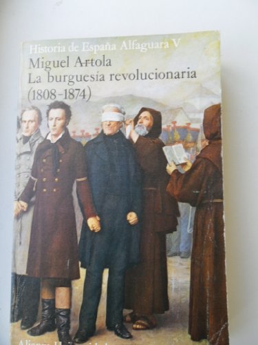 9788420620466: Historia de España Alfaguara, tomo 5. La burguesía revolucionaria (1808-1874)