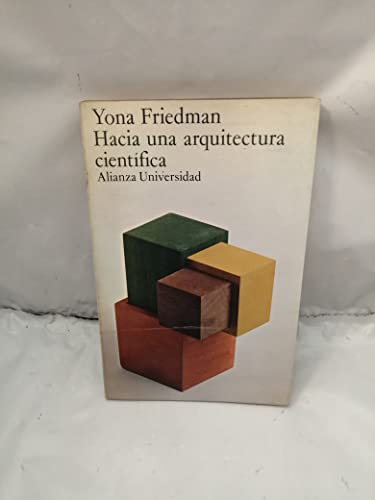 Hacia una arquitectura cientÃ­fica (9788420620541) by Yona Friedman