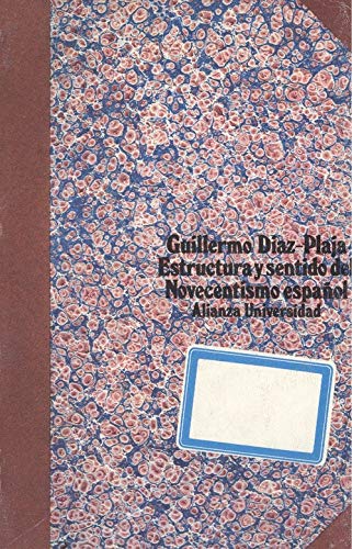 Stock image for Estructura y sentido del Novecentismo espan?ol (Alianza universidad ; 129) (Spanish Edition) for sale by Iridium_Books