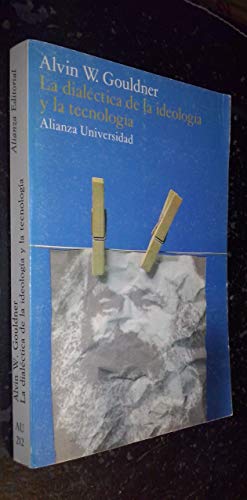 9788420622125: La dialectica de la ideologia y la tecnologia: los origenes, la gramatica y el futuro de la ideologia