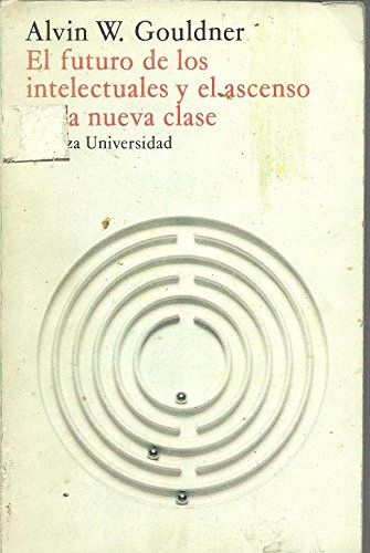 Imagen de archivo de Futuro de los intelectuales y el ascenso de la nueva clase, el a la venta por PIGNATELLI