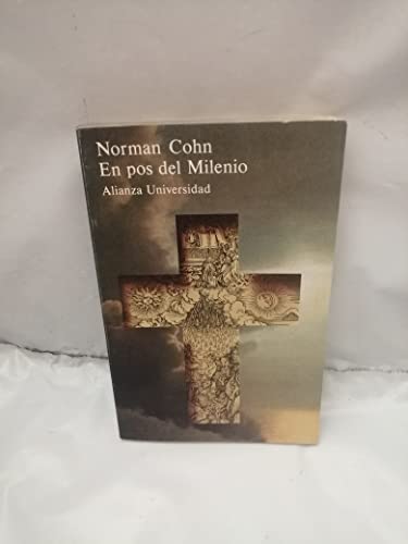 En pos del milenio: Revolucionarios milenaristas y anarquistas mÃ­sticos de la Edad Media (Spanish Edition) (9788420622934) by Cohn, Norman