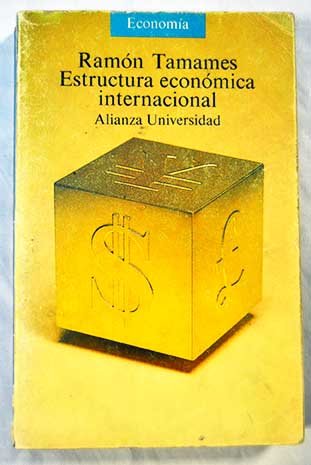 Stock image for Estructura econo?mica internacional (Alianza universidad) (Spanish Edi for sale by Hawking Books